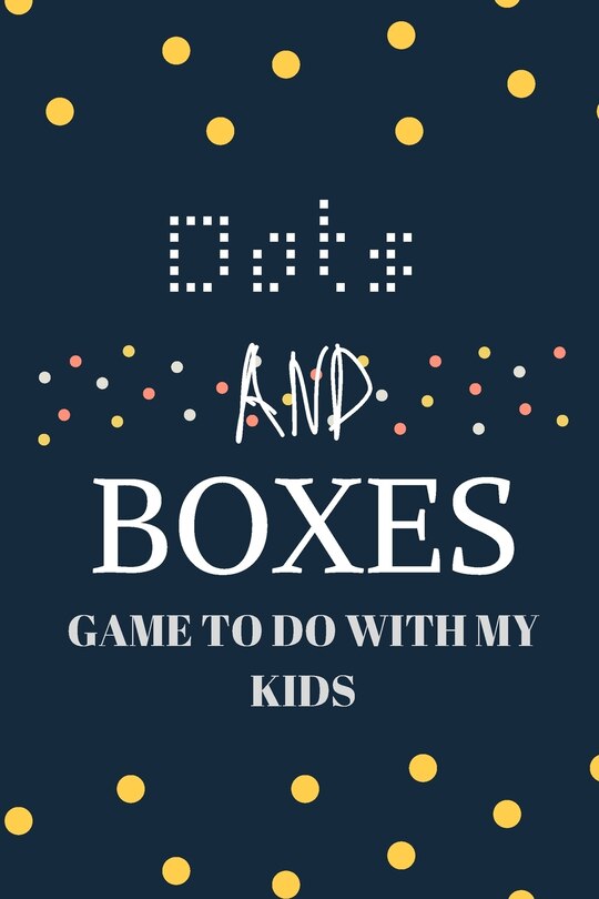 Front cover_Dots and boxes game to do with my kids