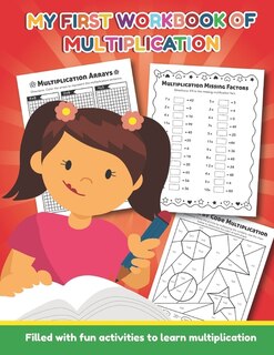 Front cover_My First Workbook of Multiplication Filled with fun activities to learn multiplication