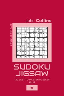 Front cover_Sudoku Jigsaw - 120 Easy To Master Puzzles 12x12 - 5