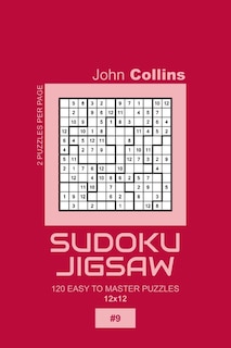 Front cover_Sudoku Jigsaw - 120 Easy To Master Puzzles 12x12 - 9
