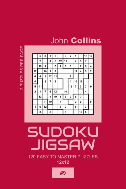 Front cover_Sudoku Jigsaw - 120 Easy To Master Puzzles 12x12 - 9