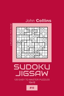 Front cover_Sudoku Jigsaw - 120 Easy To Master Puzzles 12x12 - 10