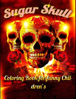 Front cover_Sugar Skull Coloring Book for funny Children's