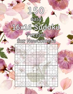 Couverture_150 easy 16x16 Sudoku Puzzles for Newcomers
