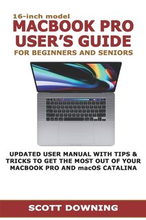 Front cover_16-inch model MACBOOK PRO USER'S GUIDE FOR BEGINNERS AND SENIORS