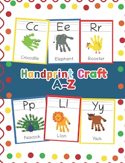 Handprint Craft A-Z: ABC Animal Handprint End of the year activity, Ages 3-5, PreK, Kindergarten, Preschool, Gift