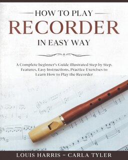 Front cover_How to Play Recorder in Easy Way