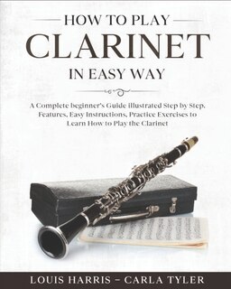 Front cover_How to Play Clarinet in Easy Way