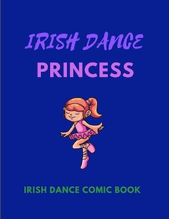Couverture_IRISH DANCE PRINCESS - Irish Dance Comic Book
