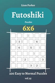 Front cover_Futoshiki Puzzles - 200 Easy to Normal Puzzles 6x6 vol.25