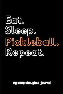 Front cover_Eat. Sleep. Pickleball. Repeat.