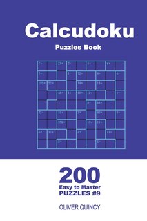 Front cover_Calcudoku Puzzles Book - 200 Easy to Master Puzzles 9x9 (Volume 9)