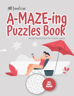 Couverture_The only thing missing is you and an A-MAZE-ING Puzzles Book - Adults Mazes Book for Puzzle Lovers - 100 easy Mazes