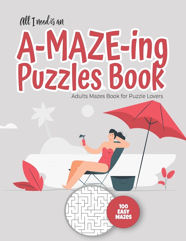 Couverture_The only thing missing is you and an A-MAZE-ING Puzzles Book - Adults Mazes Book for Puzzle Lovers - 100 easy Mazes