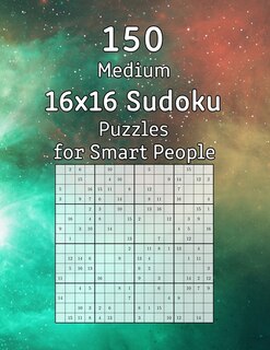 Couverture_150 Medium 16x16 Sudoku Puzzles for Smart People