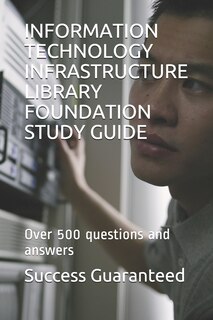 Front cover_Information Technology Infrastructure Library Foundation Study Guide