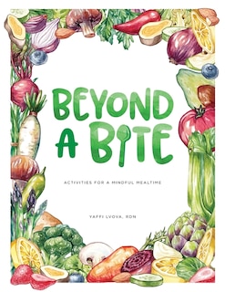 Beyond a Bite: Activities for a Mindful Mealtime