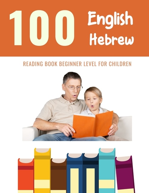 Front cover_100 English - Hebrew Reading Book Beginner Level for Children