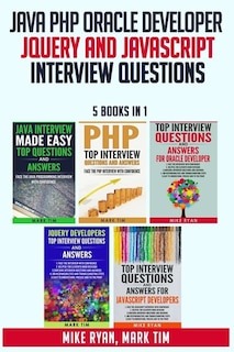 Front cover_Java PHP Oracle Developer JQuery and JavaScript Interview Questions - 5 Books in 1 -