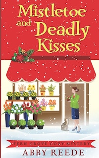 Couverture_Mistletoe And Deadly Kisses