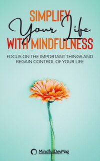 Front cover_Simplify Your Life with Mindfulness