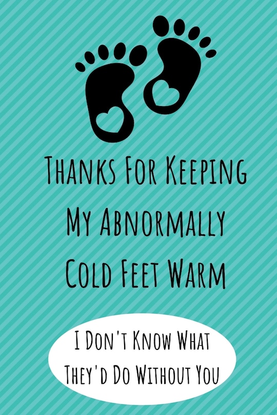 Front cover_Thanks For Keeping My Abnormally Cold Feet Warm