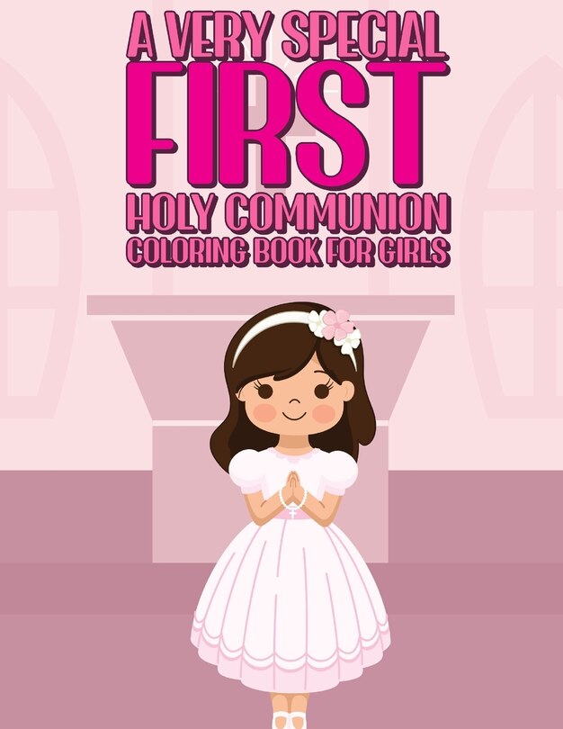 Front cover_A Very Special First Holy Communion Coloring Book For Girls