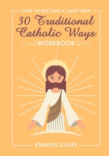 Couverture_30 Devotional Ways to live a Traditional Catholic Life workbook