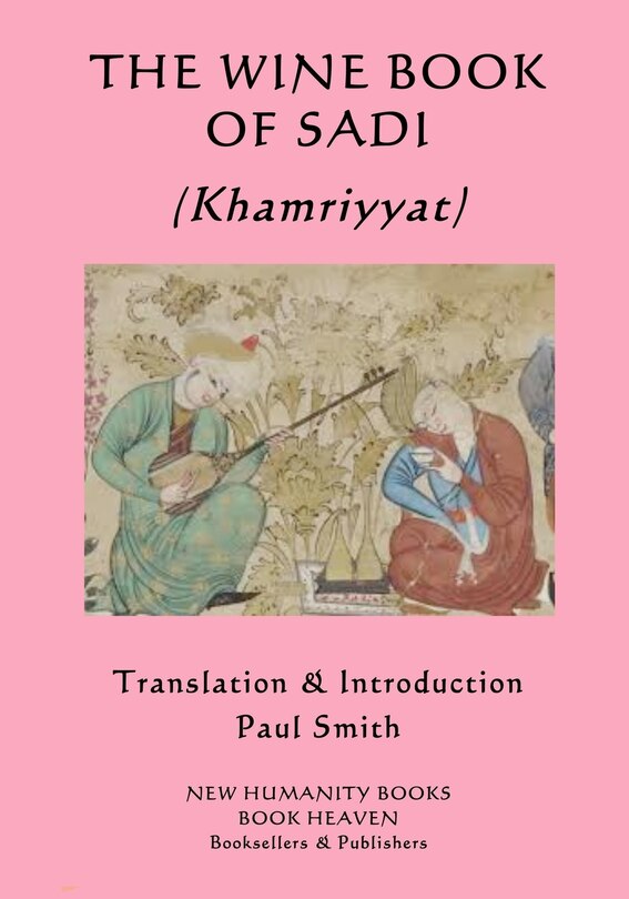 Front cover_THE WINE BOOK OF SADI (Khamriyyat)