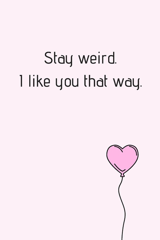 Front cover_Stay Weird. I Like You That Way.