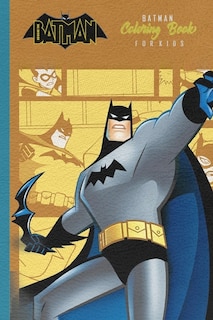 Batman Coloring Book For Kids: Great Coloring Pages For Batman Fans With 100 Coloring Pages