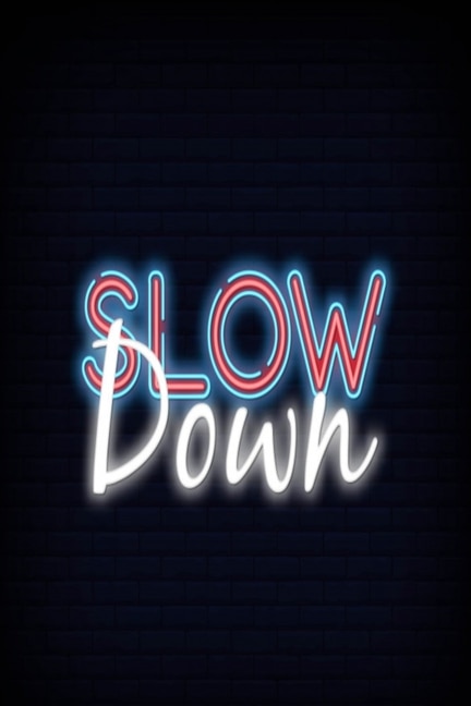 Front cover_Slow down