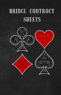 Bridge contract sheets: Score book of 100 Score sheet pages For Contract Bridge-Cards Games 8.5x 11 inches Funny Black Cover Back vulnerable.