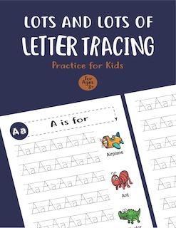 Front cover_Lots and Lots of Letter Tracing Practice for Kids