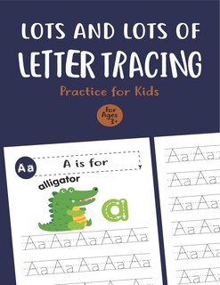 Couverture_Lots and Lots of Letter Tracing Practice for Kids