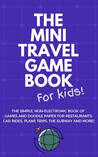 Couverture_THE MINI TRAVEL GAME BOOK For Kids!