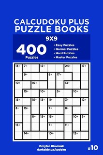 Couverture_Calcudoku Plus Puzzle Books - 400 Easy to Master Puzzles 9x9 (Volume 10)