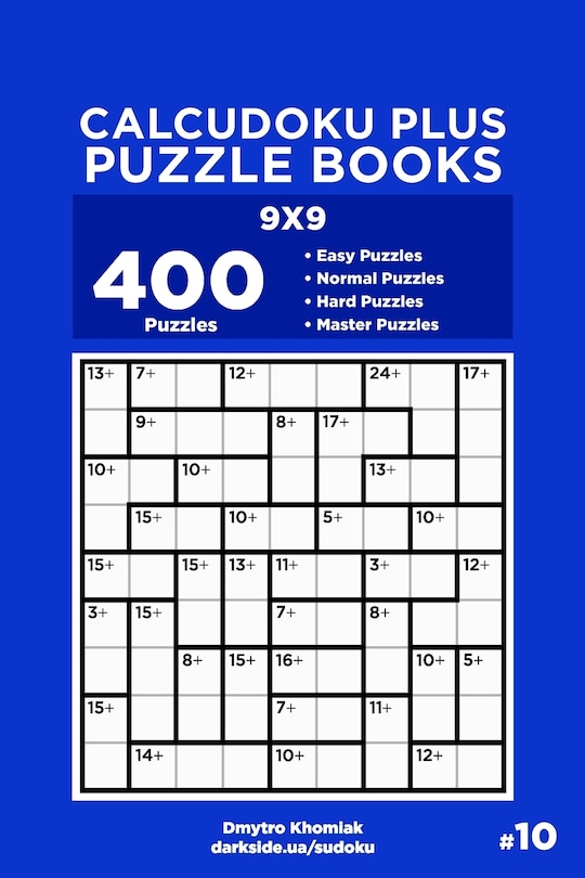 Couverture_Calcudoku Plus Puzzle Books - 400 Easy to Master Puzzles 9x9 (Volume 10)