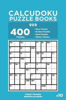 Front cover_Calcudoku Puzzle Books - 400 Easy to Master Puzzles 9x9 (Volume 10)