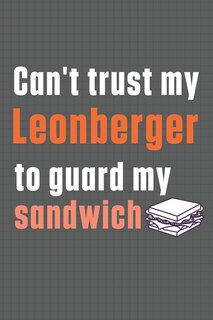 Front cover_Can't trust my Leonberger to guard my sandwich