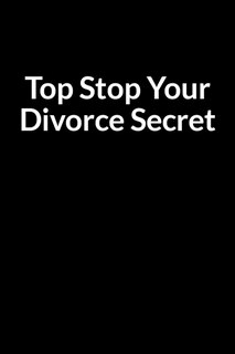 Couverture_Top Stop Your Divorce Secret