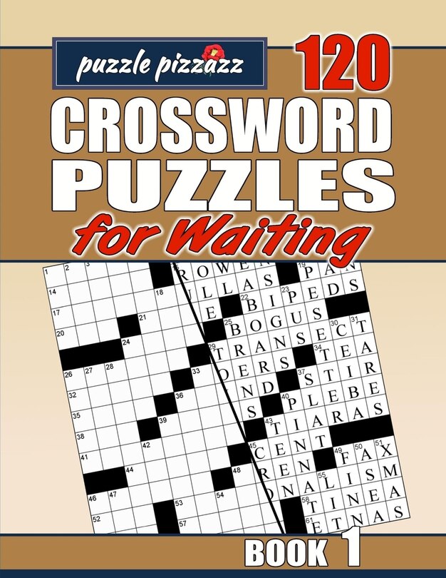 Puzzle Pizzazz 120 Crossword Puzzles for Waiting Book 1: Smart Relaxation to Challenge Your Brain and Change Waiting Time to 'You Time'