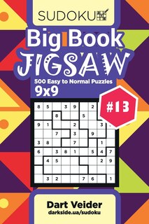 Front cover_Big Book Sudoku Jigsaw - 500 Easy to Normal Puzzles 9x9 (Volume 13)