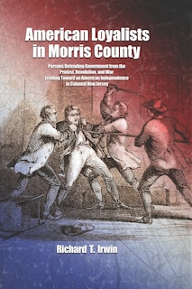 Front cover_American Loyalists in Morris County