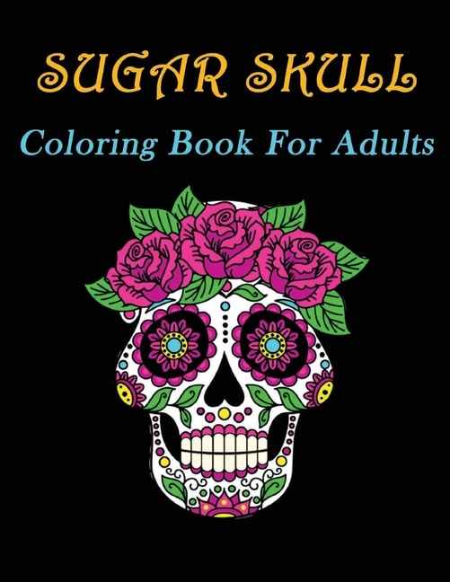 Front cover_Sugar Skull Coloring Book For Adults