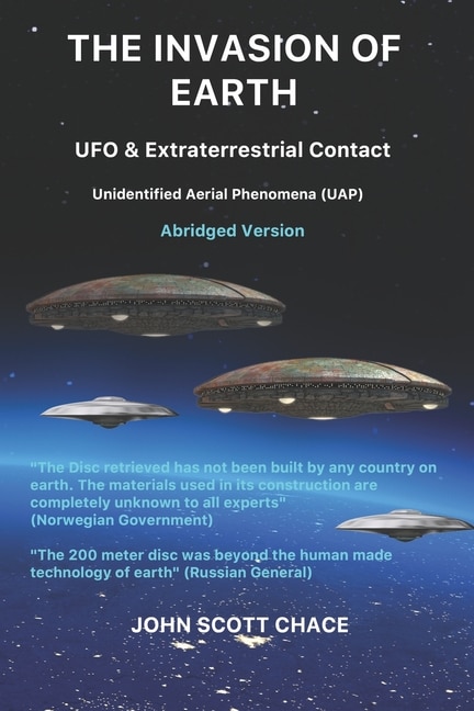 The Invasion of Earth: UFO & Extraterrestrial Contact