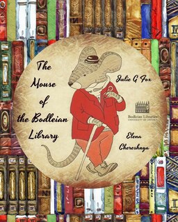 Front cover_The Mouse of the Bodleian Library