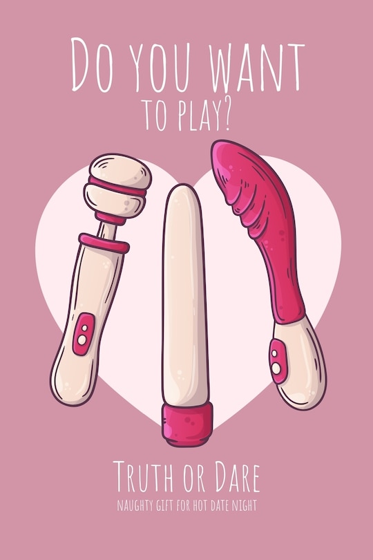 Couverture_Do you want to play? Truth or Dare - Naugthy Gift For Hot Date Night