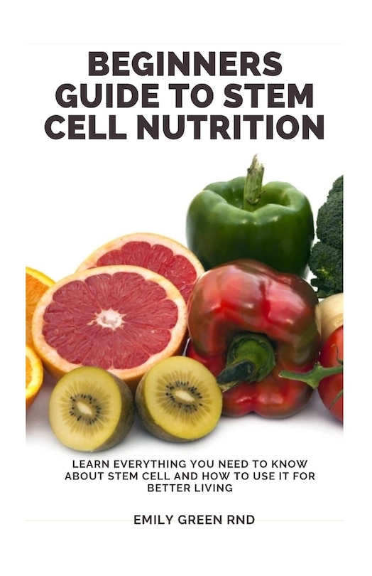 Couverture_Beginners Guide to Stem Cell Nutrition