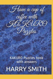 Front cover_Have a cup of coffee with KAKURO Puzzles
